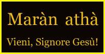 Sul significato di ... Mar�n atha / Marana tha
